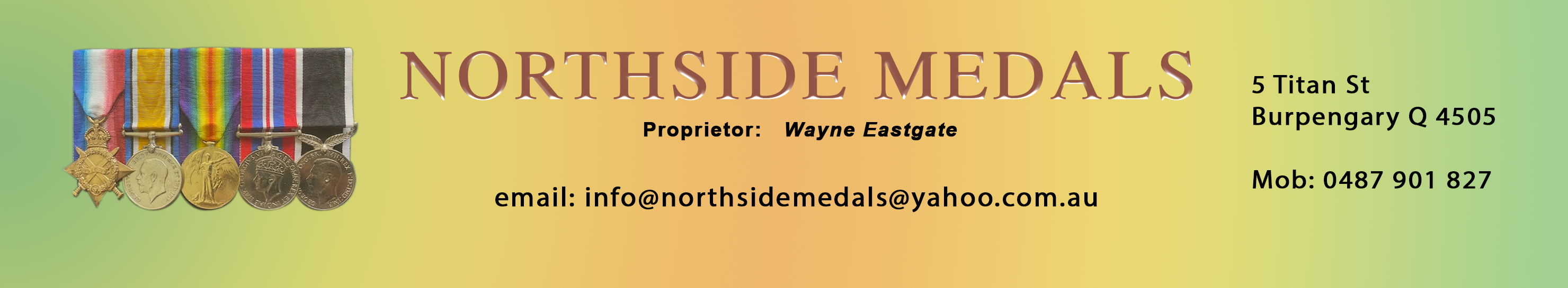 The image displays the branding for NORTHSIDE MEDALS, a trophy store located at 5 Titan St, Burpengary, QLD 4505. The background features a gradient from light yellow to a soft green, enhancing the visibility of the text and imagery. Prominently, the business name 'NORTHSIDE MEDALS' is styled in a bold font, ensuring it grabs attention. Beneath the name, the proprietor, Wayne Eastgate, is mentioned. Additionally, multiple medals are showcased across the top of the image, illustrating the type of products offered by the store. Contact information, including an email address and mobile number, is also clearly provided, making it easy for customers to reach out. This layout effectively promotes the business, emphasising its expertise in medals and trophies.