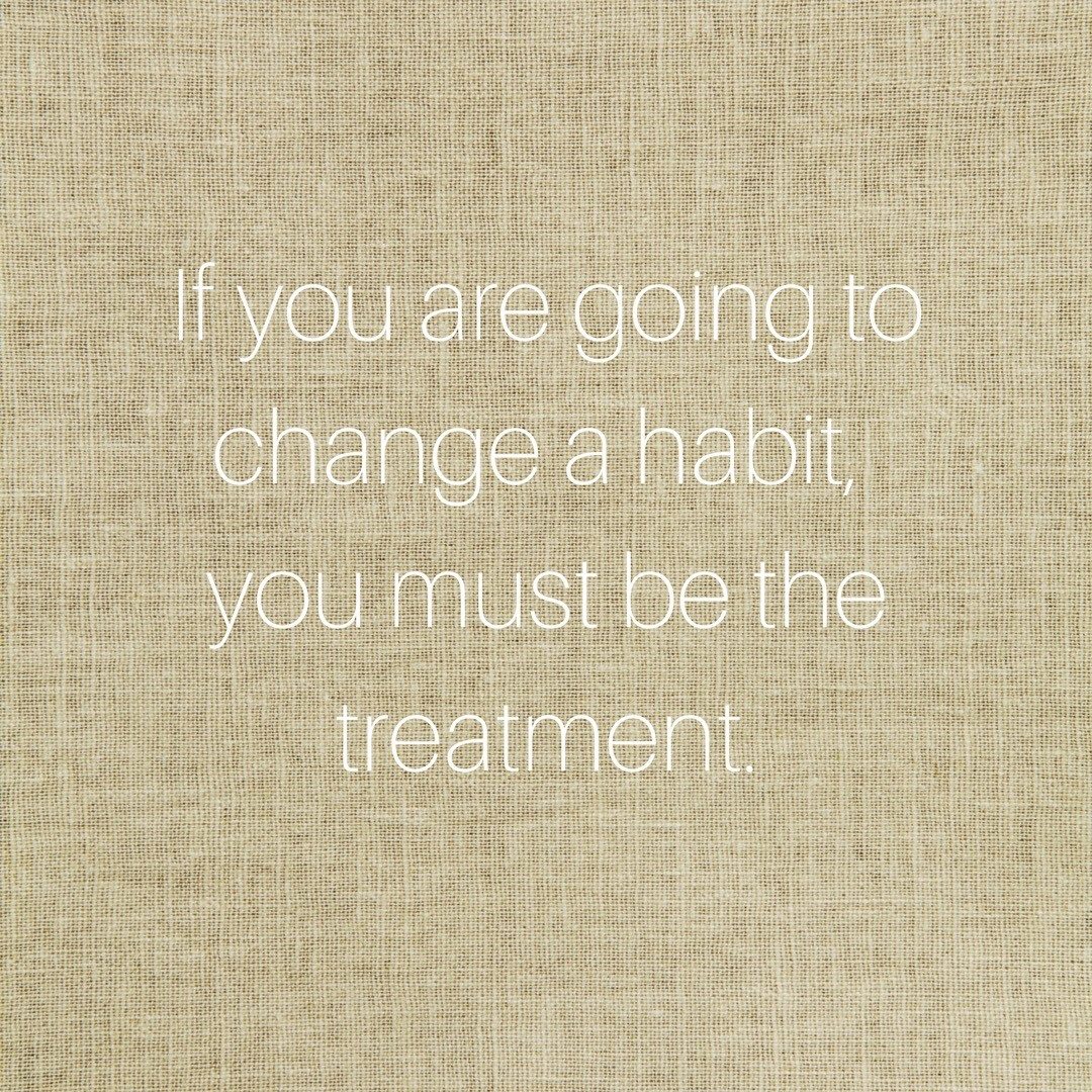 The image features a minimalist design with light, natural colours, presenting a thought-provoking quote about personal transformation and self-empowerment. The phrase "If you are going to change a habit, you must be the treatment." suggests a holistic approach to wellness that aligns with the principles of Naturopathy. This resonates strongly with the Herb Bar's philosophy, emphasising that individuals are responsible for their health and can initiate change by adopting healthier habits. Such messaging can serve as a compelling reminder for clients seeking guidance on their wellness journey, promoting the idea that recovery and health improvement starts within oneself. This quote can be effective for social media engagement, encouraging interaction and reflection among the audience in the areas serviced by the business.